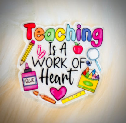 Teaching Is A Work Of Heart