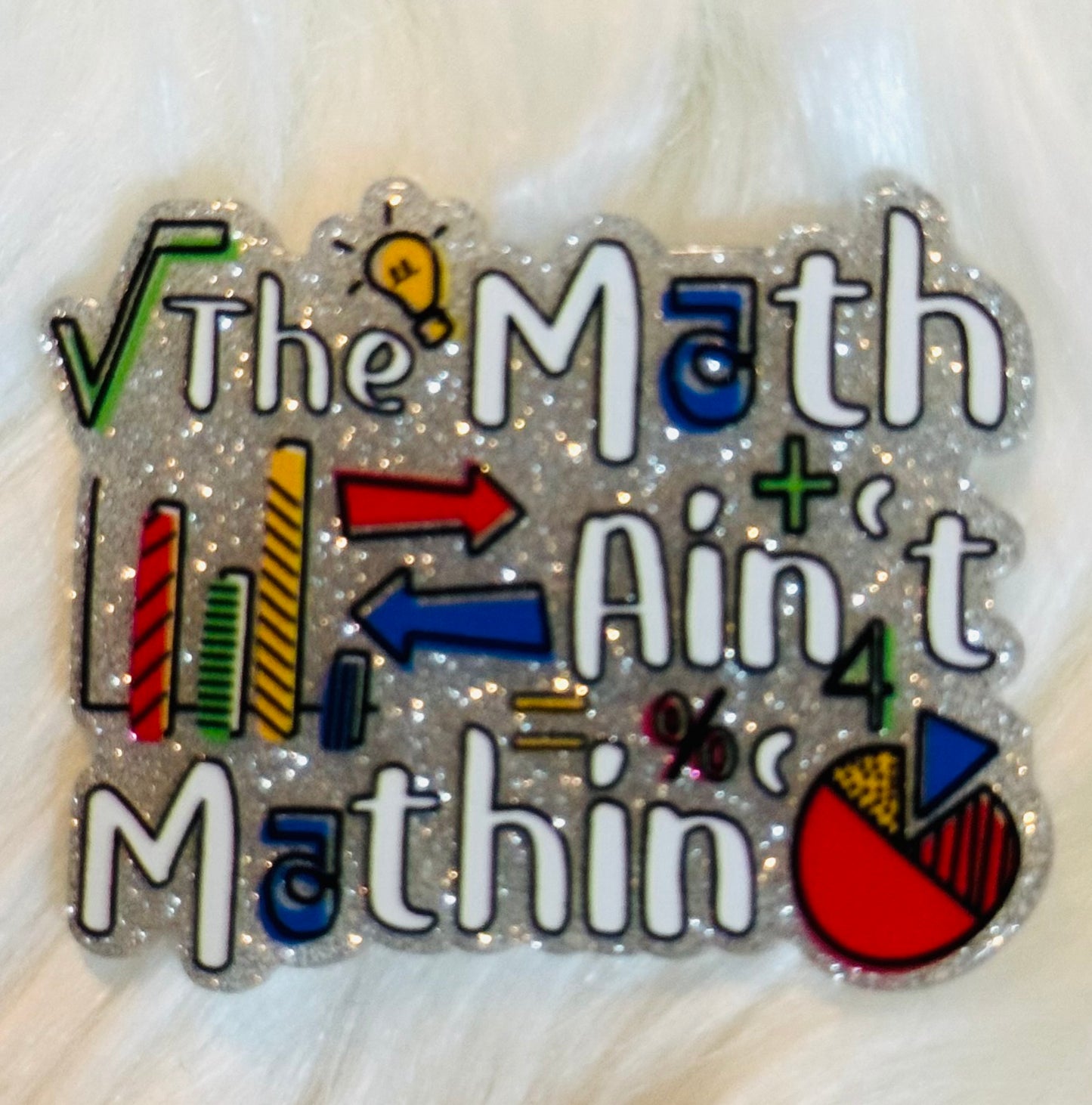 The Math Ain’t Mathin