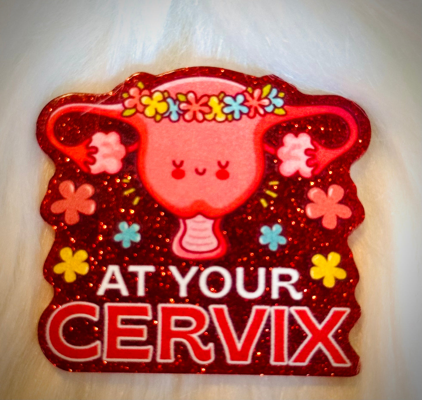 At Your Cervix