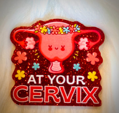 At Your Cervix